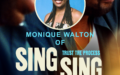 Interview With Monique Walton of "Sing Sing"